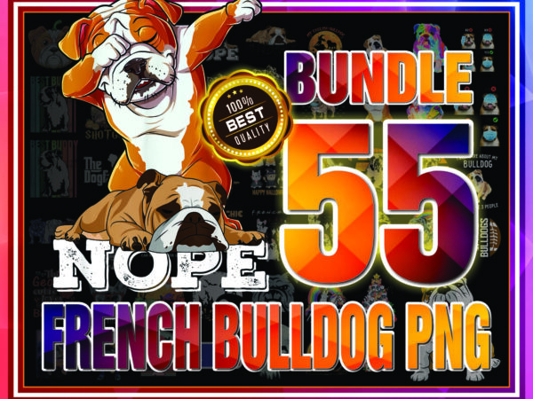 1 bundle 55 french bulldog png, cute french bulldog png, bulldogs png, bulldogs, dog lover shirt, instant download, sublimation download 904989601