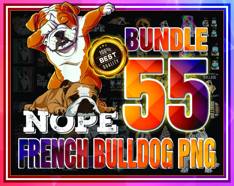 Bundle 55 French Bulldog PNG, Cute French Bulldog PNG, Bulldogs PNG, Bulldogs, Dog Lover Shirt, Instant Download, Sublimation Download 904989601