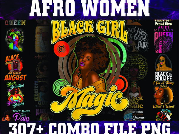 1 bundle 307+ afro women png, afro girl png, black women strong png, black queen bundle, black girl, black queen png, sublimation digital 907712211