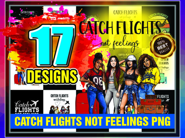 1 combo 17 catch flights not feelings png, black queen png, black women png, black women strong png, african american women png 910454170
