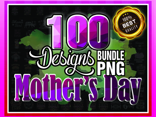 1a 100 designs mothers day png bundle, mom quotes png, mom shirt png design, mother gift printable, mom sayings png, digital download 917316590