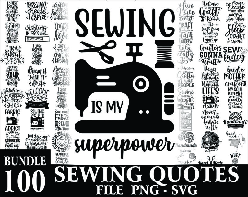 Bundle 100 Sewing Quotes SVG / PNG, Images, Clipart and Vector Files For Cricut & Silhouette, Designs Download, Instant Download 1016822860