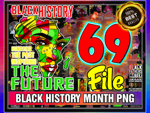 1 combo 69 black history month african american fist hand png/ black girls been magic black history month/ black lives matter png bundle 941125474