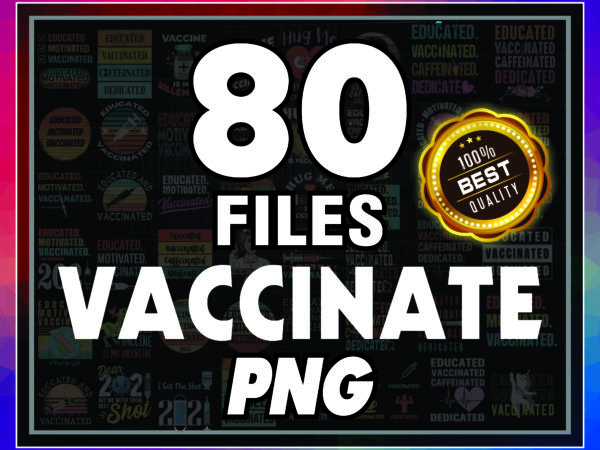 1 combo 80 vaccinate png bundle, vaccine funny immunization, hug me i’m vaccinated, vaccinate png, educated vaccinate caffeinate dedicated png 946625803