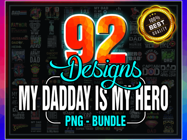 1 my daddy is my hero png sublimation,my daddy my hero lineman, daddy is my super hero png, super dad, super man, incredible dad digital 1003868740