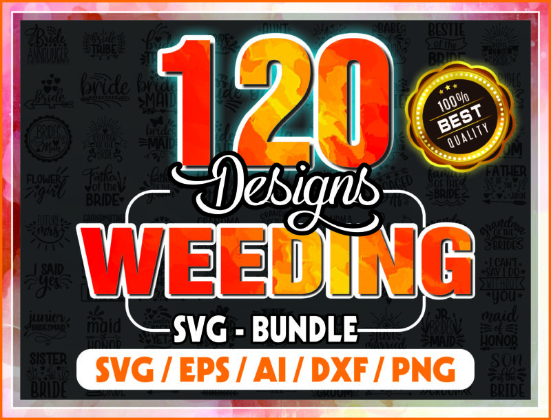 120 Designs Wedding SVG Bundle, svg Bundles, Fonts Weeding Bundle, Brides Bestie, Brides Maid Svg, Weeding Quote Svg, Digital Download 967531010
