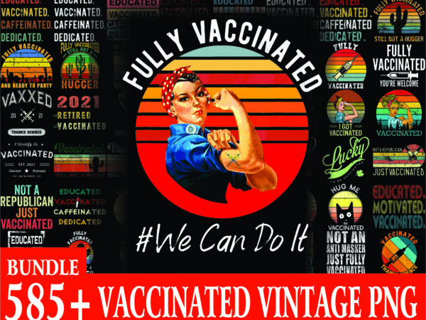 1a 580 vaccinated vintage png bundle, vaccine funny immunization, educated vaccinate caffeinate dedicated png, hug me in vaccinated png 1010205660