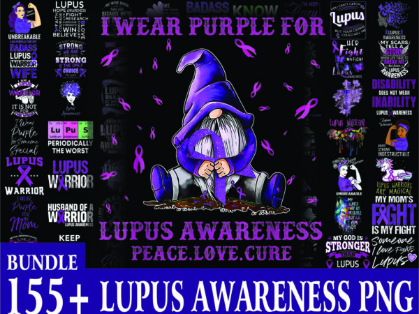 1 bundle 155+ lupus awareness png, lupus digital png, warrio lupus awareness png, in may we wear purple sublimation png, digital download 1010229867