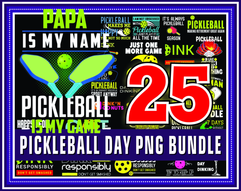 25 Pickleball Day Png Bundle, Life Is A Game Png, Sports & Activity png, Tennis Design, Vintage Pickleball, World Pickleball Federation Png 970254156