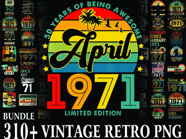 1 bundle 310+ vintage retro 1971 birthday, 50th birthday gift png, files for shirt, print to cut files combo, png bundles, digital download 1013056948