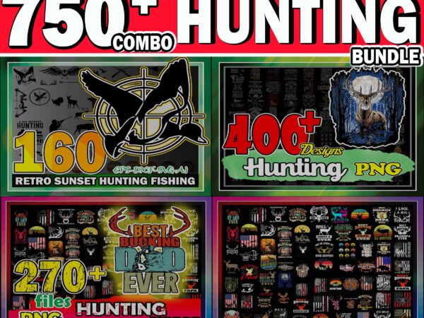 1 combo 750+ hunting bundle, retro sunset hunting fishing svg, hunting sayings png, deer hunt flag, deer hunter png, digital download cb1005243973