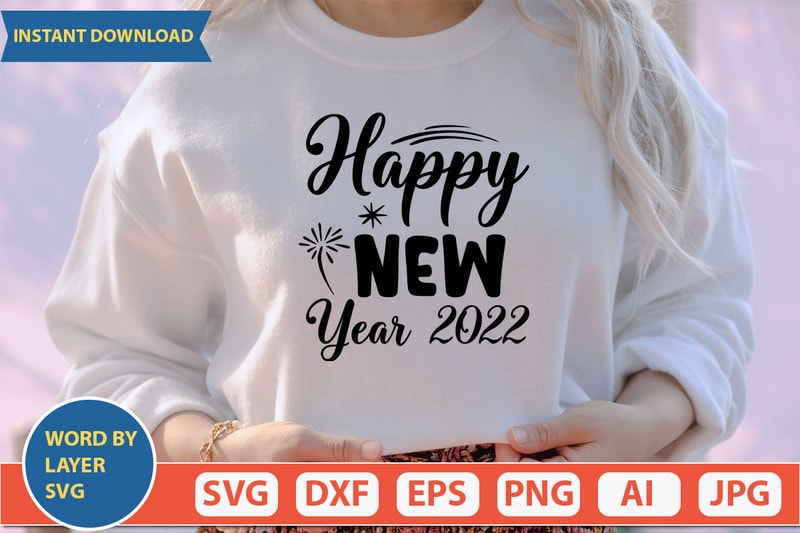 happy new year 2022 SVG Vector for t-shirt - Buy t-shirt designs