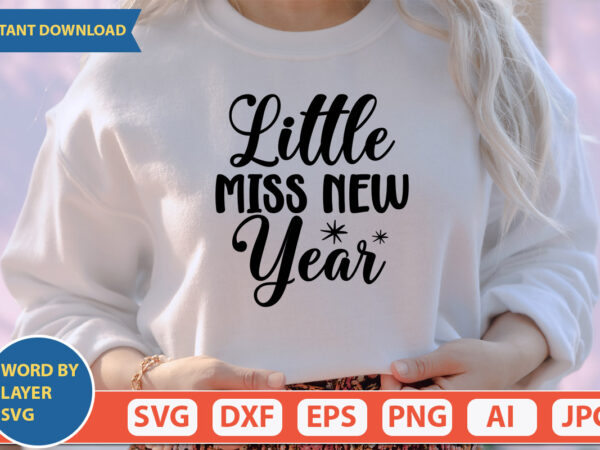 Little miss new year svg vector for t-shirt