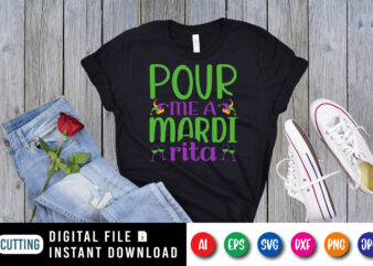 Pour me a Mardi Rita T shirt, Happy Mardi Gras shirt print template, wine glass vector, Mardi party shirt