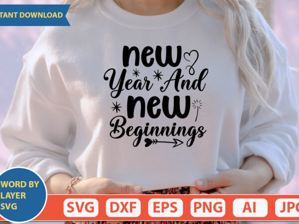 New year and new beginnings svg vector for t-shirt