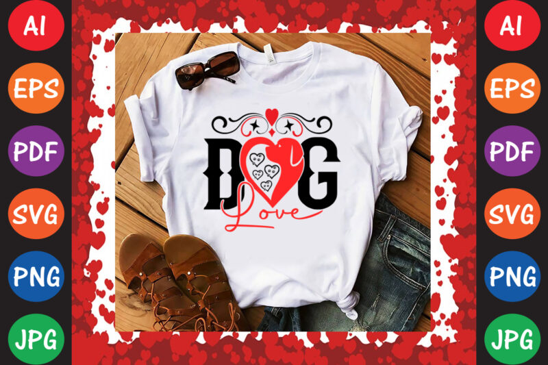 Dog Love Valentine’s Day T-shirt And SVG Design