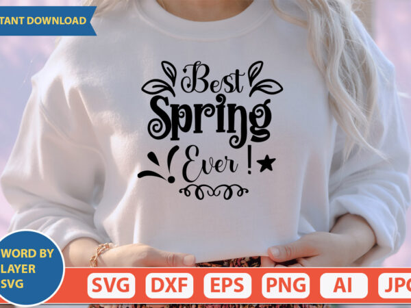 Best spring ever! svg vector for t-shirt