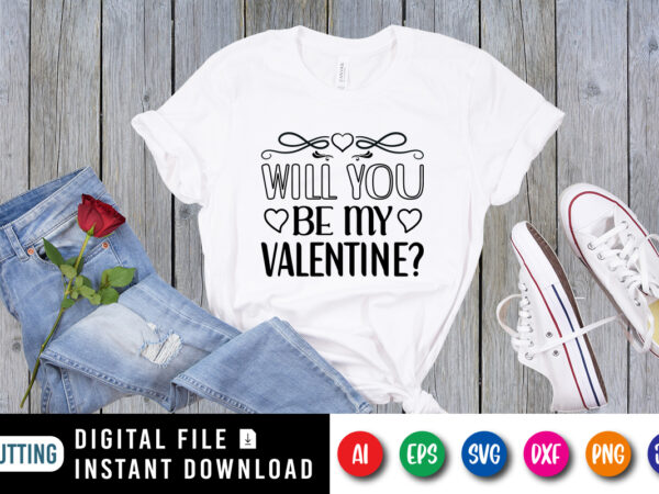 Will you be my valentine t shirt, happy valentine shirt print template, cute heart vintage element vector, typography design for 14 february