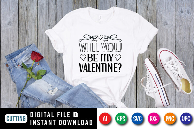 Will you be my Valentine T shirt, Happy valentine shirt print template, Cute heart vintage element vector, Typography design for 14 February