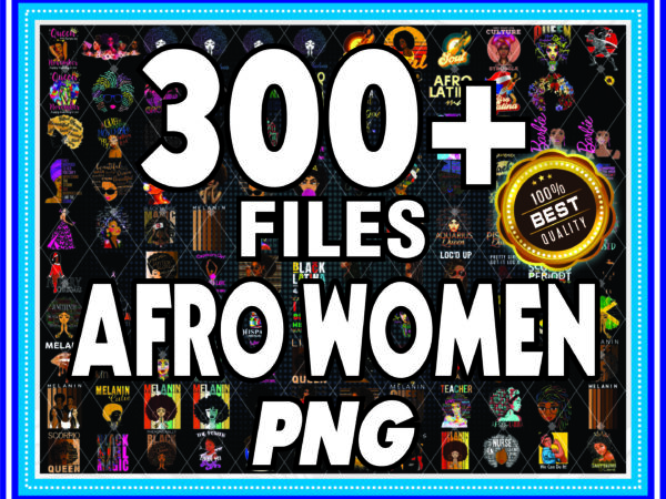 1 bundle 150 afro women png, afro girl png, black women strong png, black queen bundle, black girl, black queen png, sublimation digital 907712211