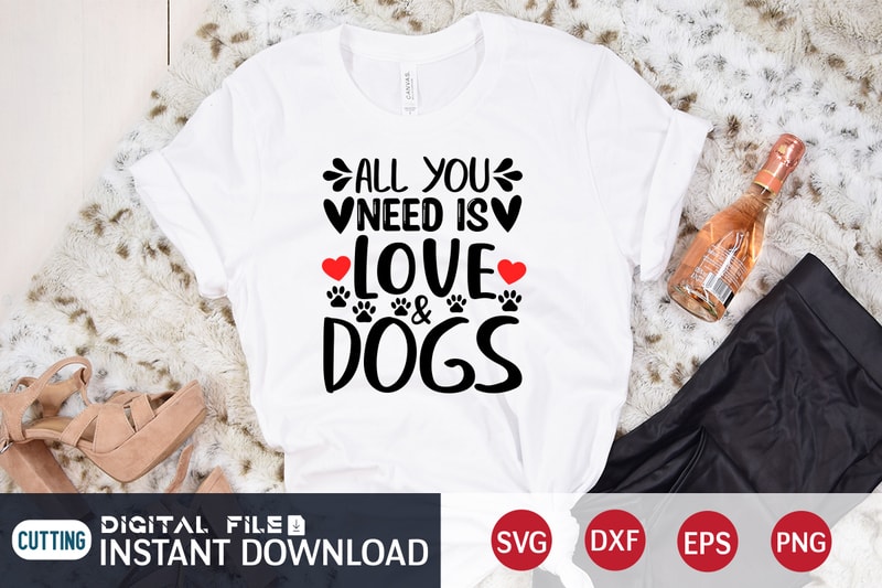 all you need is love and a dog t shirt