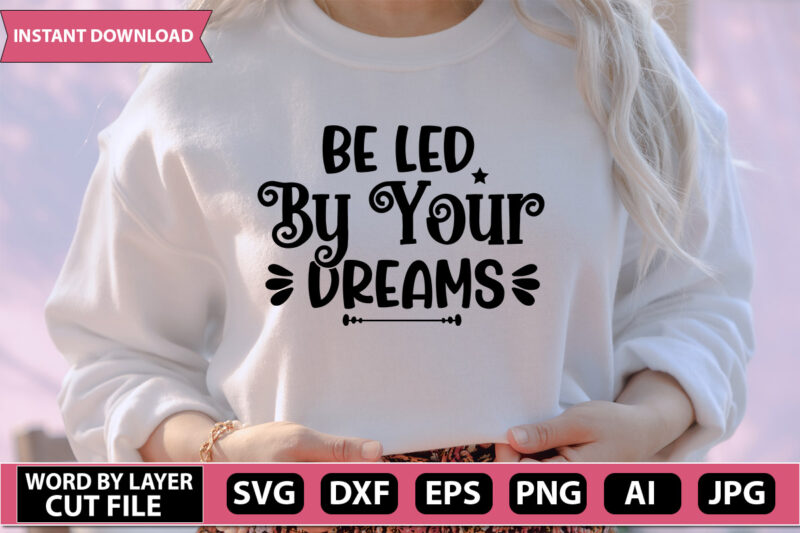 Dream SVG Bundle,motivation quotes, inspirational svg, positive things, cut File, cricut svg ,png dxf,Dream t-shirt design,Die cut,silhouette