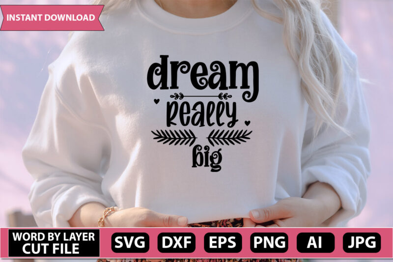 Dream SVG Bundle,motivation quotes, inspirational svg, positive things, cut File, cricut svg ,png dxf,Dream t-shirt design,Die cut,silhouette