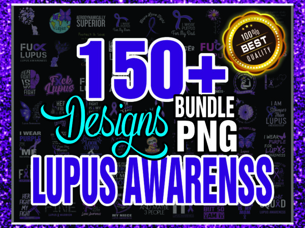 1a 150+ designs lupus awareness png, warrio lupus awareness png, lupus digital png, in may we wear purple sublimation png, digital download 1008995659