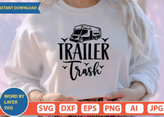 Trailer Trash SVG Vector for t-shirt