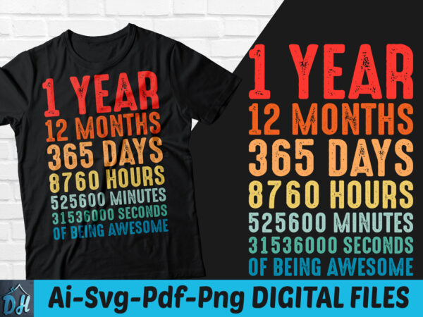 1 year of being awesome t-shirt design, 1 year of being awesome svg, 1st birthday vintage t shirt, 1 year 12 months of being awesome, happy birthday tshirt, funny birthday