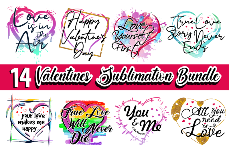 valentines day t shirt design bundle, valentine svg t shirt designs bundle,valentines day sublimation bundle, mug designs, sticker designs, love quotes bundle,