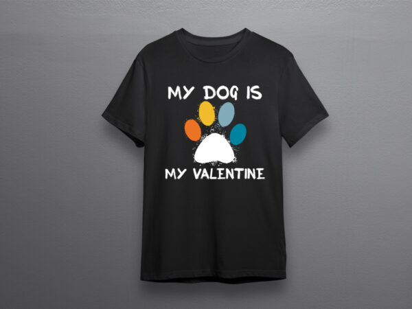 Valentine gift, my dog is my valentine diy crafts svg files for cricut, silhouette sublimation files t shirt vector art