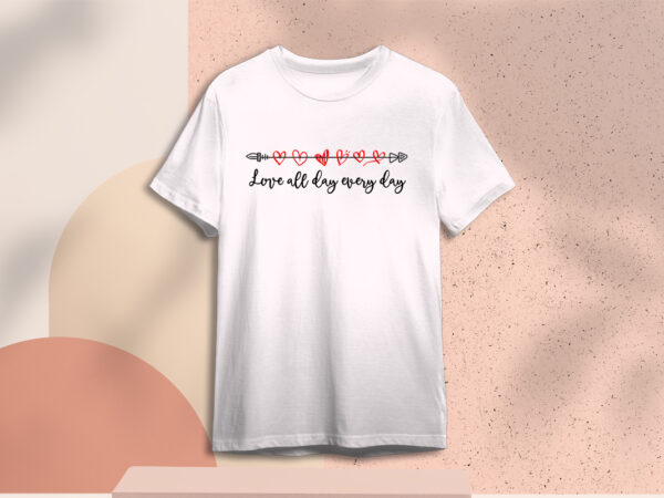 Valentine gift, love all day every day diy crafts svg files for cricut, silhouette sublimation files t shirt vector art