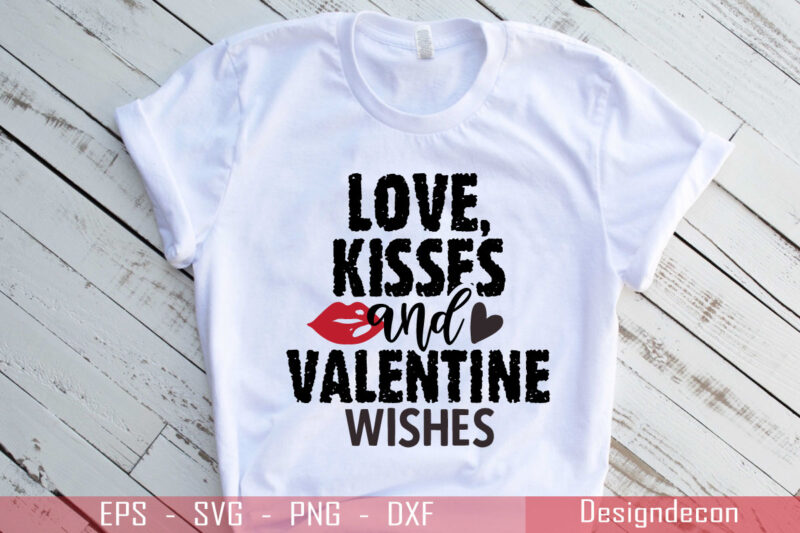 Love kisses and valentine wishes romantic grunge handwritten quote T-shirt Design Template