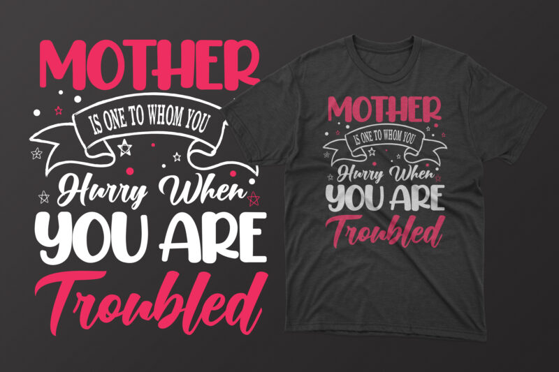 Mother's day t shirt design bundle, mothers day t shirt design, mother's day t-shirts at wal mart, mother's day t shirt amazon, mother's day matching t shirts, personalized mother's day