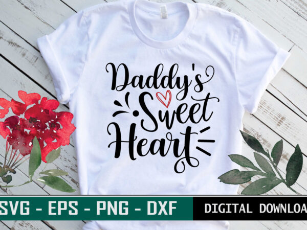 Daddy’s sweet heart valentine quote typography colorful family svg cut file for print on t-shirt and more merchandising