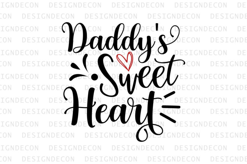 Daddy’s Sweet Heart Valentine quote Typography colorful family SVG cut file for print on T-shirt and more merchandising