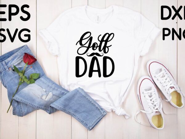 Golf dad t-shirt design