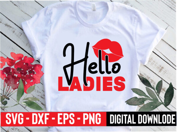 Hello ladies shop t shirt