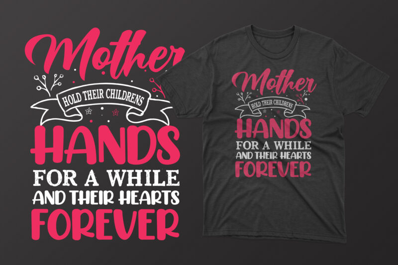 Mother's day t shirt design bundle, mothers day t shirt design, mother's day t-shirts at wal mart, mother's day t shirt amazon, mother's day matching t shirts, personalized mother's day