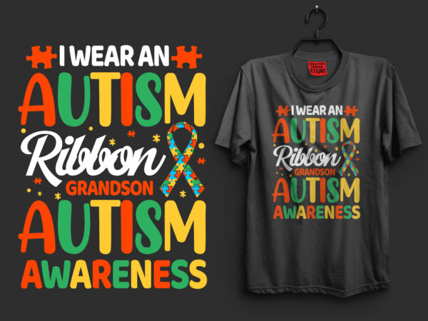 I wear an autism ribbon grandson autism awareness autism t shirt design, autism t shirts, autism t shirts amazon, autism t shirt design, autism t shirts for adults, autism t