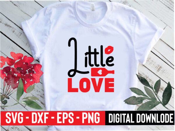 Little love t shirt vector graphic