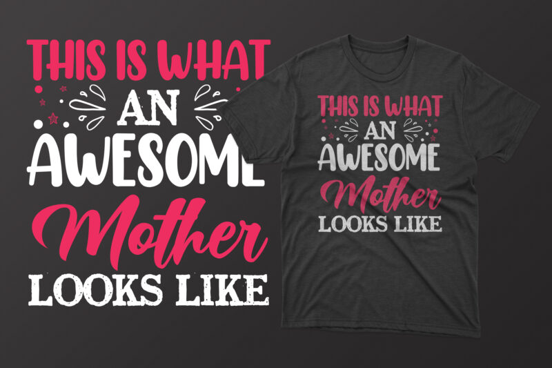 Mother's day t shirt design bundle, mothers day t shirt design, mother's day t-shirts at wal mart, mother's day t shirt amazon, mother's day matching t shirts, personalized mother's day