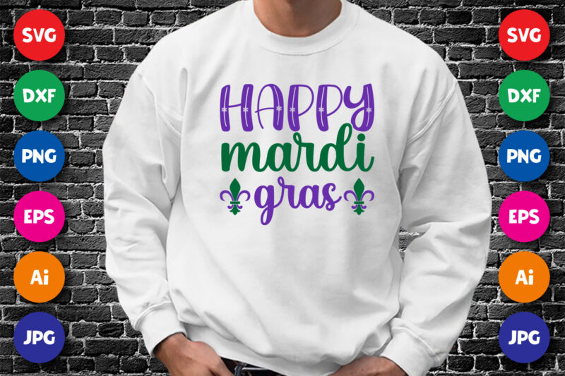 Happy Mardi Gras T shirt, Typography design for Mardi Gras