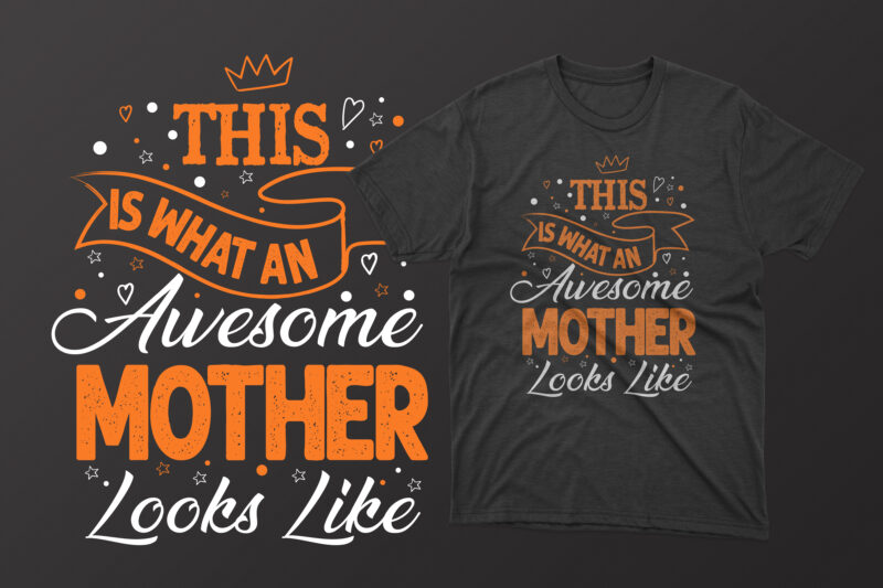 This is what an awesome mother looks like mothers day t shirt, mother's day t shirt ideas, mothers day t shirt design, mother's day t-shirts at walmart, mother's day t