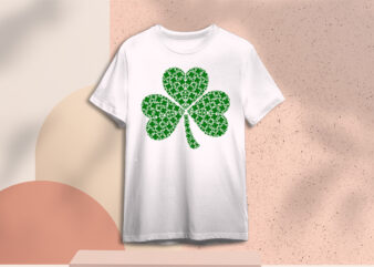 St Patricks Day= Three Leaf Clover Diy Crafts Svg Files For Cricut, Silhouette Sublimation Files t shirt template vector