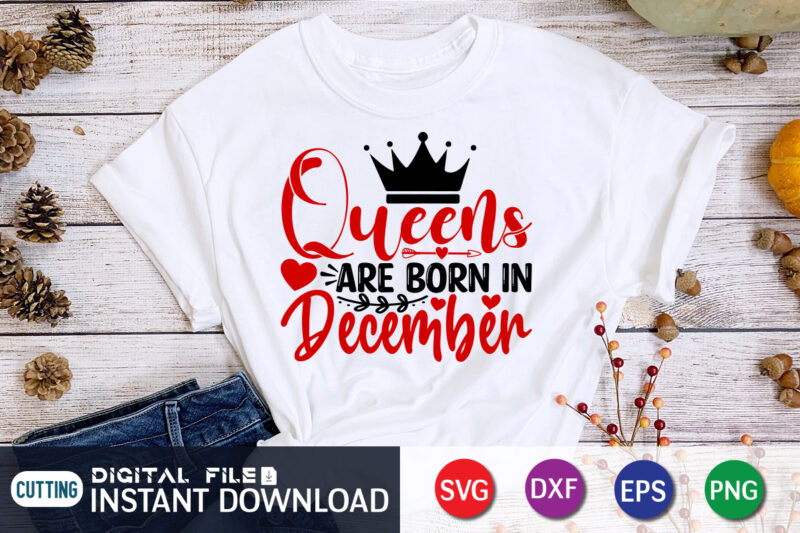 Queen Are Born In December T Shirt, Queen Lover ,Happy Valentine Shirt print template, Heart sign vector, cute Heart vector, typography design for 14 February