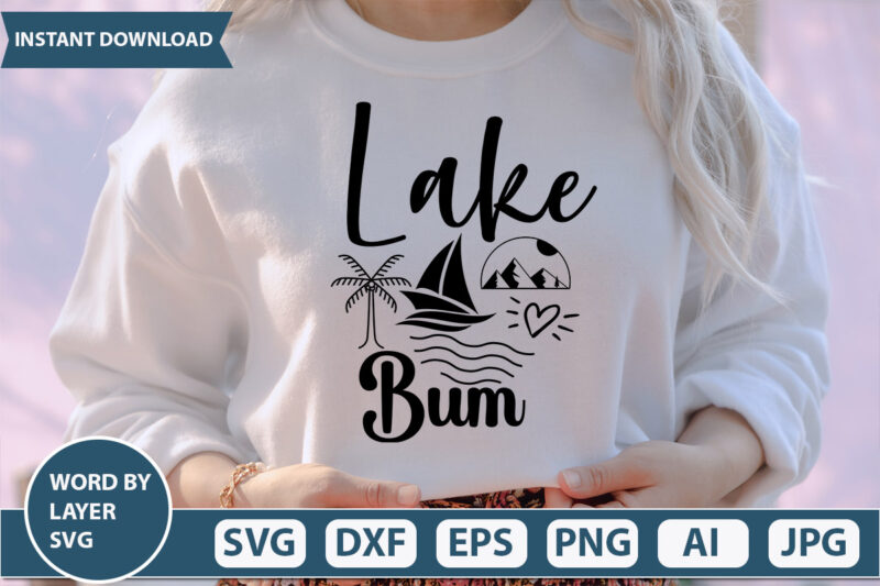 Lake Bum SVG Vector for t-shirt