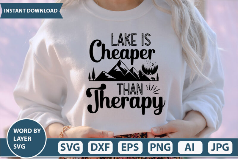 Lake is Cheaper Than Therapy SVG Vector for t-shirt