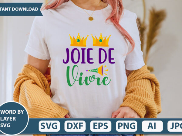 Joie de vivre svg vector for t-shirt